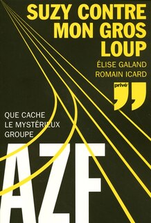 Suzy contre Mon gros loup: que cache le mystérieux groupe AZF