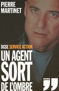 Un agent sort de l'ombre: DGSE Service Action