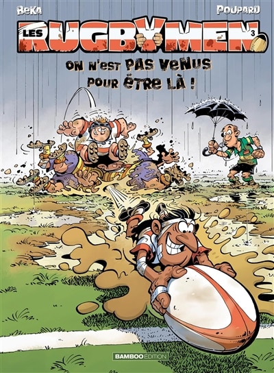 Front cover_Les rugbymen, Vol. 3. On n'est pas venus pour être là !