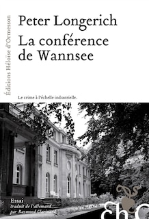Front cover_La conférence de Wannsee : le chemin vers la solution finale : essai