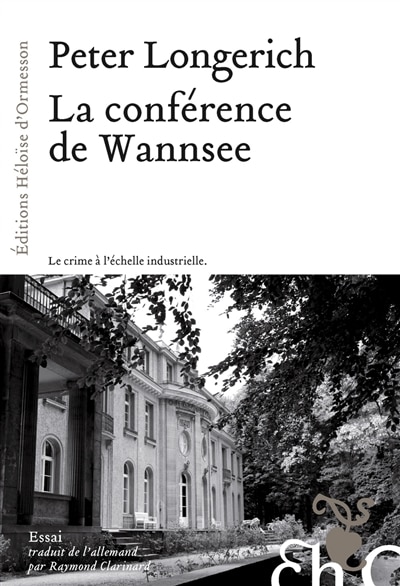 Front cover_La conférence de Wannsee : le chemin vers la solution finale : essai