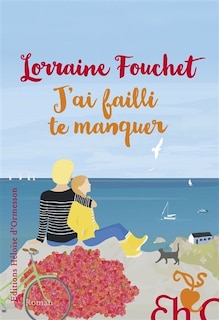 Front cover_J'AI FAILLI TE MANQUER