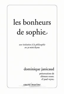 Front cover_Les bonheurs de Sophie : une initiation à la philosophie en 30 mini-leçons