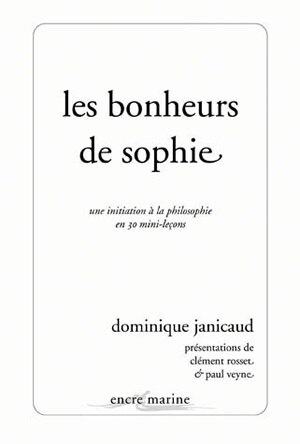 Front cover_Les bonheurs de Sophie : une initiation à la philosophie en 30 mini-leçons