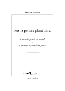 Front cover_Vers la pensée planétaire : le devenir-pensée du monde et le devenir-monde de la pensée