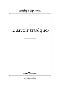 Front cover_Le savoir tragique