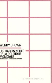 Front cover_Les habits neufs de la politique mondiale : néolibéralisme et néo-conservatisme