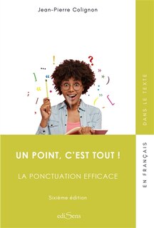 Front cover_Un point c'est tout ! : la ponctuation efficace