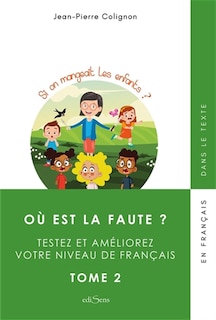 Front cover_Où est la faute ? : testez et améliorez votre niveau de français, Vol. 2