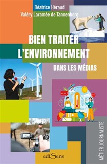 Front cover_Bien traiter l'environnement dans les m&eacute;dias