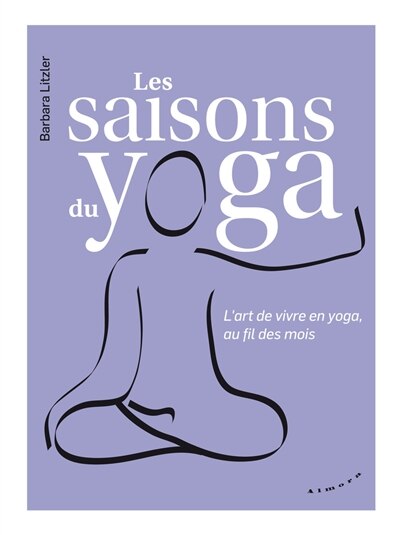 Front cover_Les saisons du yoga : l'art de vivre en yoga, au fil des mois