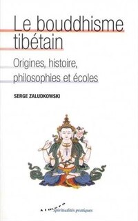 Front cover_Le bouddhisme tibétain : origines, histoire, philosophies et écoles