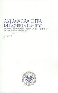 Couverture_Ast&acirc;vakra G&icirc;t&acirc; : d&eacute;ployer la lumi&egrave;re