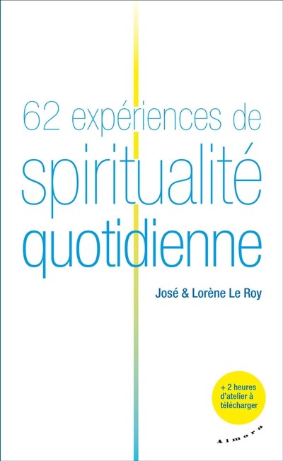 Couverture_62 exp&eacute;riences de spiritualit&eacute; quotidienne