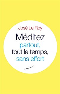 Front cover_Méditez partout, tout le temps, sans effort