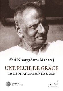 Front cover_Une pluie de grâce : 128 méditations sur l'absolu