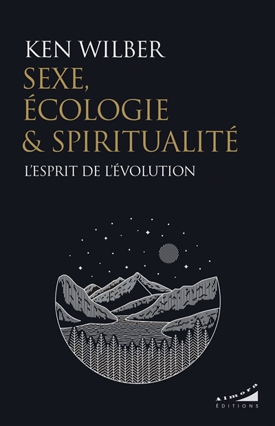 Front cover_Sexe, écologie & spiritualité : l'esprit de l'évolution