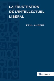 Couverture_La frustration de l'intellectuel libéral