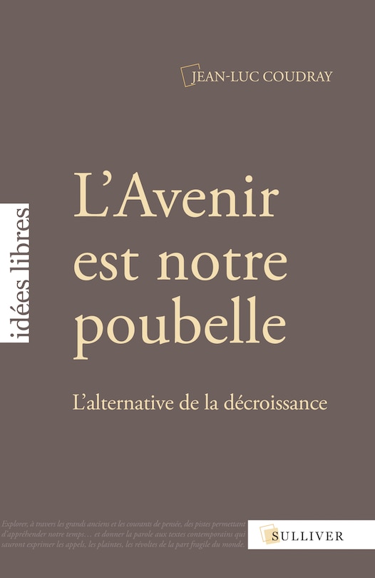 L' avenir est notre poubelle: l'alternative de la décroissance