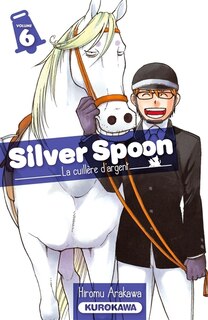 Couverture_Silver spoon : la cuill&egrave;re d'argent, Vol. 6