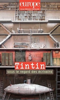 TINTIN SOUS LE REGARD DES ÉCRIVAINS