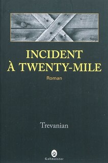 Front cover_Incident à Twenty-Mile