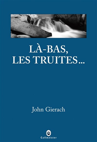 Couverture_Là-bas, les truites...