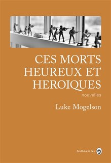 Couverture_Ces morts heureux et héroïques