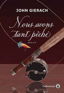 Couverture_Nous avons tant pêché : récits