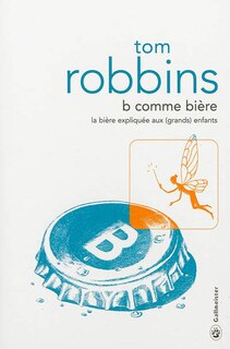 Couverture_B comme bière : la bière expliquée aux (grands) enfants