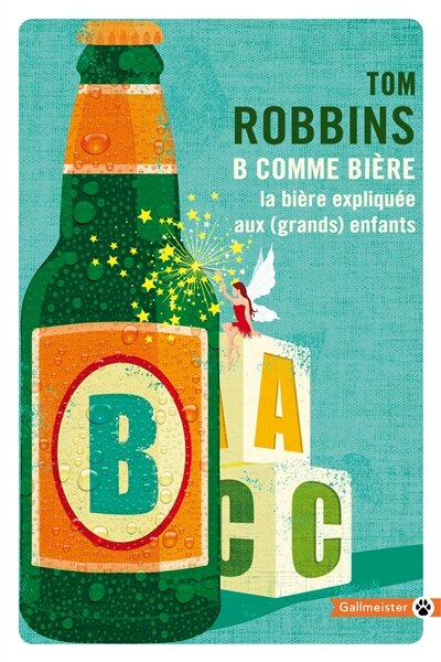 Couverture_B comme bière : la bière expliquée aux (grands) enfants