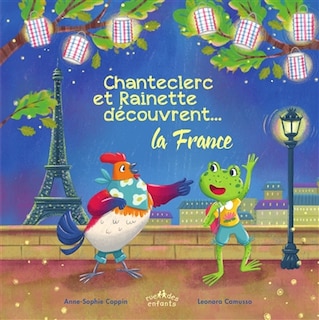 Front cover_Chanteclerc et Rainette découvrent... la France