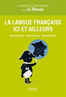 La langue française ici et ailleurs