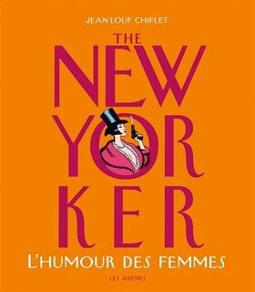 Front cover_THE NEW-YORKER : L'HUMOUR DES FEMMES
