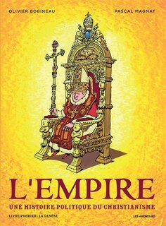 Couverture_L'empire Une histoire politique du christianisme tome 1 La Genèse