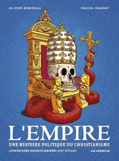 Front cover_L'Empire : une histoire politique du christianisme, Vol. 2. Sodome et Gomorrhe (XIIIe-XVIe siècle)