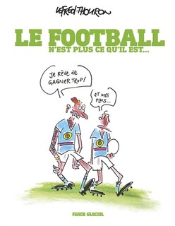 Couverture_Le football n'est plus ce qu'il est...