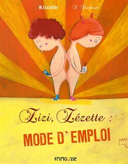 Zizi, zézette, mode d'emploi