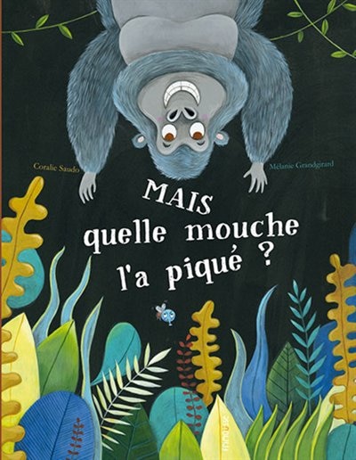 Front cover_Mais quelle mouche l'a piqué ?