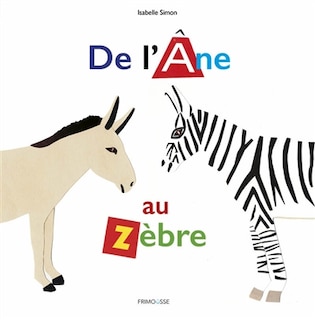 Front cover_De l'âne au zèbre : abécédaire animalier en papier découpé