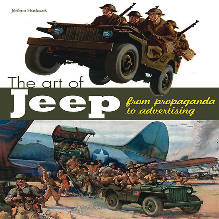 The Art of the Jeep: From Propaganda to Advertising