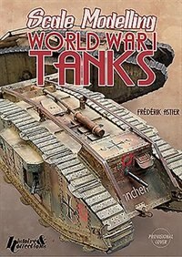 Scale Modelling World War I Tanks