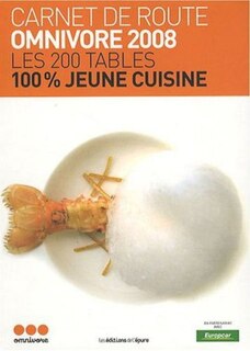 Front cover_Les 200 tables 100 % jeune cuisine : carnet de route Omnivore 2008