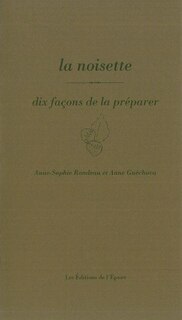 Front cover_La noisette : dix façons de la préparer