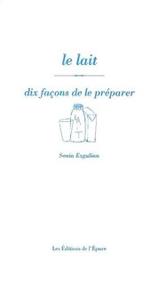 Le lait: dix façons de le préparer