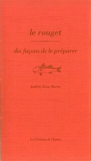 Le rouget: dix façons de le préparer