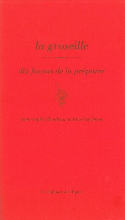Front cover_La groseille : dix façons de la préparer