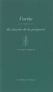 Front cover_L'ortie : dix façons de la préparer