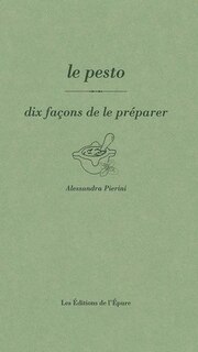 Couverture_Le pesto : dix façons de le préparer