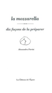 Couverture_La mozzarella : dix façons de la préparer